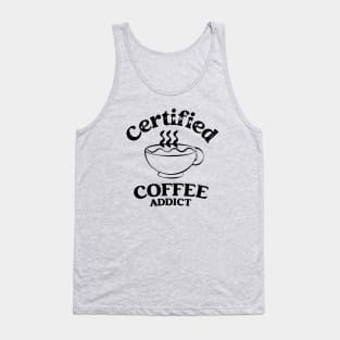 Certified Coffee addict Tank Top